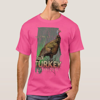 T-shirt Alabama Turquie Chasse Le Temps De Parler À La Tur