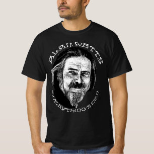 T-shirt Alan Watts Tout est Zen - méditation spirituelle