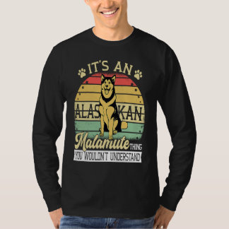 T-shirt Alaska Breed Its A Dog Thing Adorable Giant Alaska