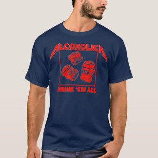 T-shirt ALCOHOLICA Boisson Em All Funny Alcoholic (2)