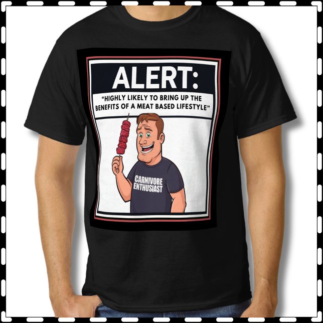 T-shirt Alerte Carnivore susceptible d'amener la viande à  (Carnivore Alert Likely Bring up meat based diet tshirt. Fun Keto, Ketovore, Carnivore Gift for Men.)