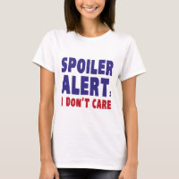Alerte de Spoiler : Je m'en fiche