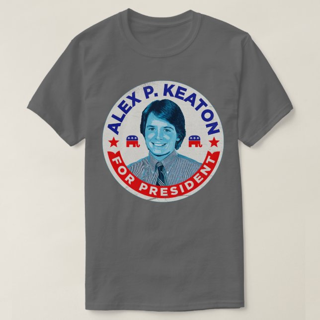 T-shirt Alex P Keaton, Président (Design devant)