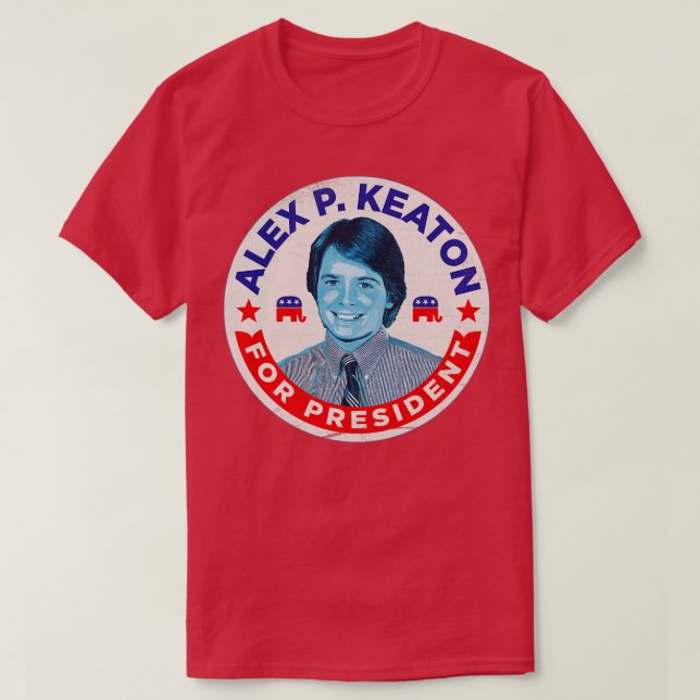 T-shirt Alex P Keaton, Président (Design devant)