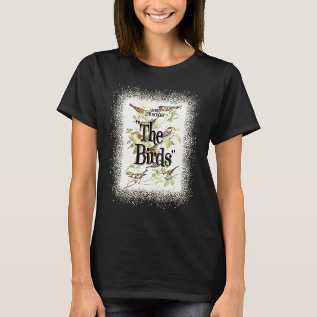 T-shirt Alfred Hitchcock's The Birds I Love My Birds Bleac (Devant)
