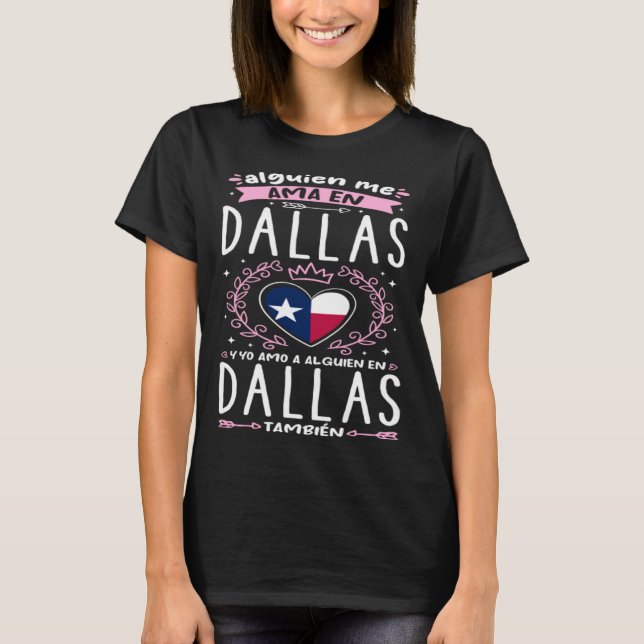 T-shirt Alguien me ama en Dallas (Devant)