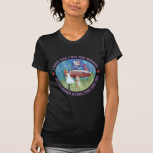T-SHIRT ALICE DIT, JE SAVAIS QUI J'ÉTAIS CE MATIN