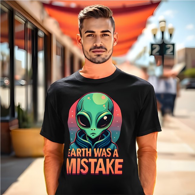 T-shirt Alien amusant "La Terre était une erreur" (Funny Alien Meme T-Shirt "Earth Was a Mistake")