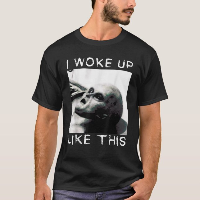 T-shirt Alien Autopsy Drôle Alien Je Me Suis Réveillé Comm (Devant)
