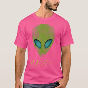 T-shirt Alien Humains Drôle N'Est Pas Vraiment Mignonne Uf