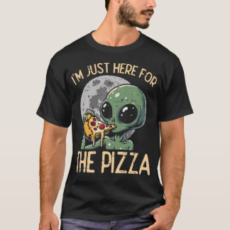 T-shirt Alien Im Just Here For Pizza Funny Food