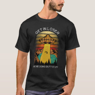 T-shirt Alien Loser On fait des trucs de Butt