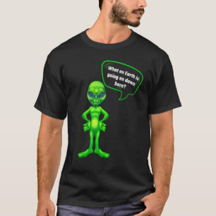 T-shirt Alien Quel Message Sur Terre Pour Hommes Femmes Et