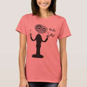 T-shirt Alien vilain - sondez-moi !