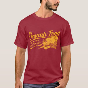 T-shirt Aliment biologique - vos grands-parents l'ont