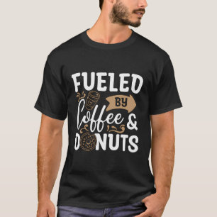 T-shirt Alimenté Par Café Donuts Dough Sweet Coffee Doughn