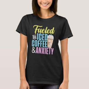 T-shirt Alimenté par café glacé et café-mousse d'anxiété