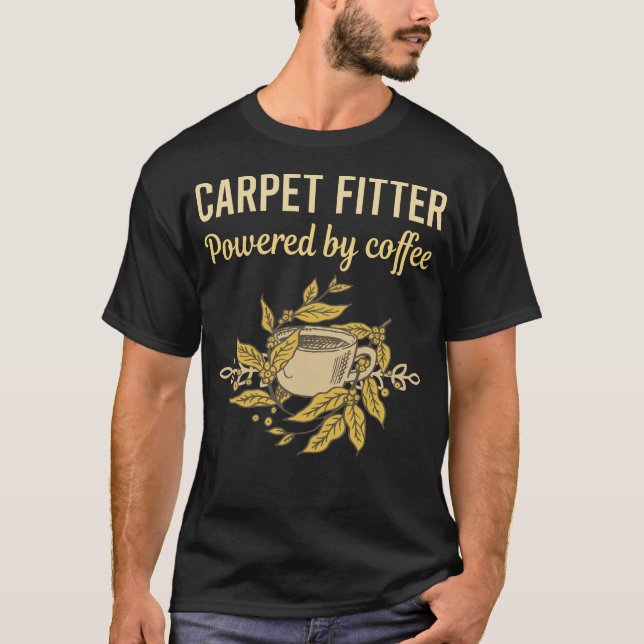 T-shirt Alimenté Par Café - Poseur De Tapis (Devant)