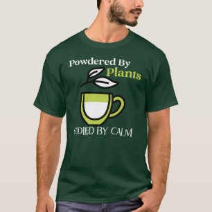 T-shirt Alimenté par des Plantes, refroidi par le calme — 