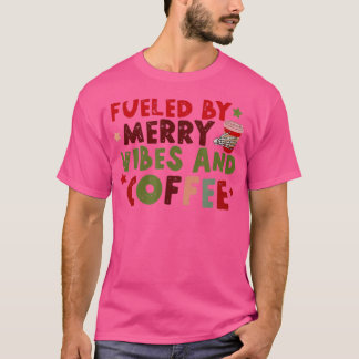 T-shirt Alimenté par des vibes joyeuses et du café rétro N