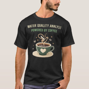 T-shirt Alimenté Par L'Analyste De La Qualité De L'Eau Caf