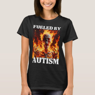 T-shirt Alimenté Par L'Autisme Drôle Cringe Dur Squelette 