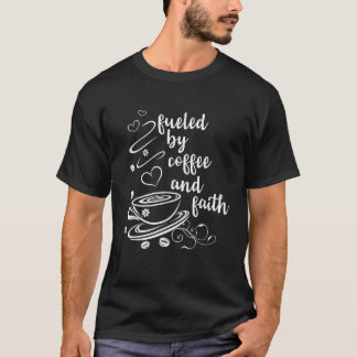 T-shirt alimenté par le café et la foi chrétienne