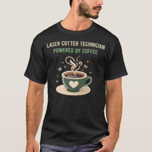 T-shirt Alimenté Par Le Technicien De Cutter Laser Café