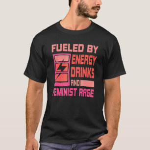 T-shirt Alimenté Par Les Boissons Énergétiques Et La Rage 