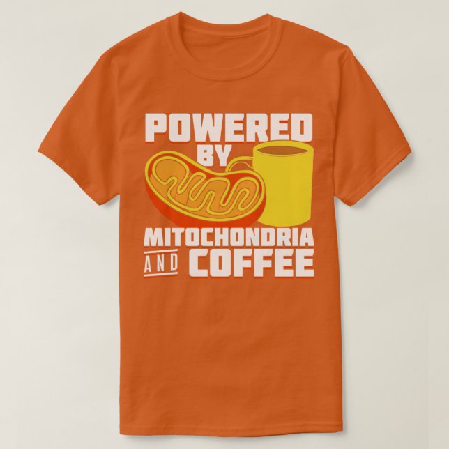 T-shirt Alimenté Par Mitochondria Et Café (Design devant)