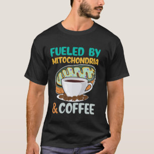 T-shirt Alimenté par Mitochondria et Coffee Funny Science