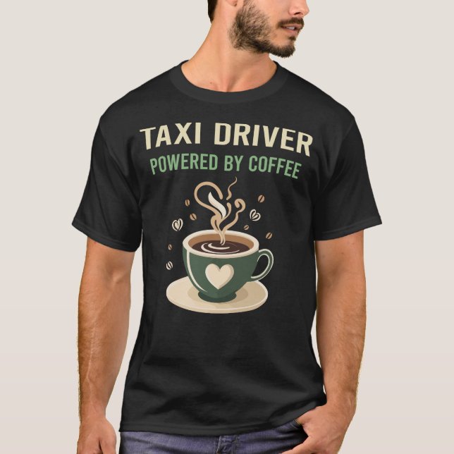 T-shirt Alimenté Par Un Conducteur De Taxi Café (Devant)