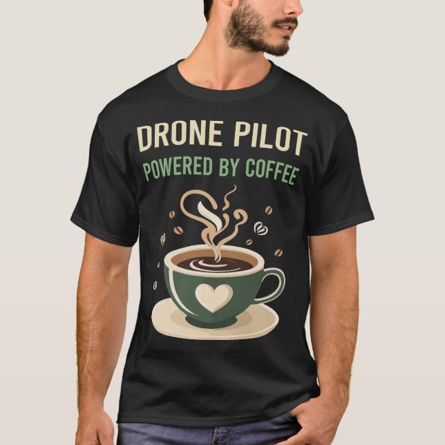 T-shirt Alimenté Par Un Pilote De Drone De Café (Devant)