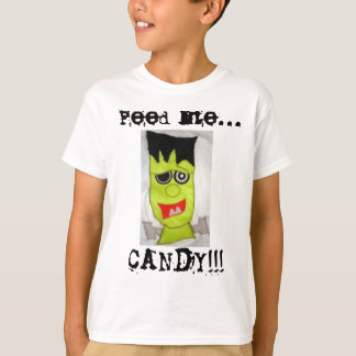 T-shirt Alimentez-moi… SUCRERIE ! ! !