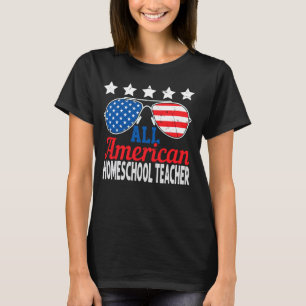 T-shirt All American Homeschool Teacher USA Sunglasses 4th