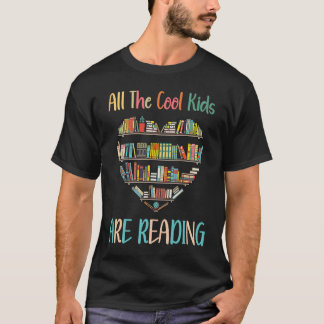 T-shirt All Cool Kids Are Reading Book Nerd Lovers Reading