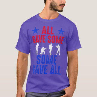 T-shirt All Gave Some Some Gave