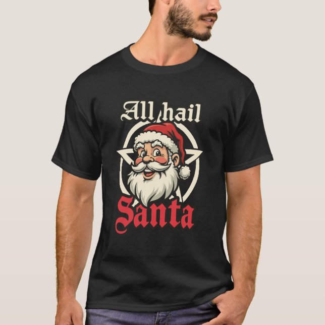T-shirt All Hail Santa (Devant)