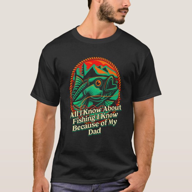T-shirt All I Know About Fishing Fisherman Daddy Fish Dad  (Devant)