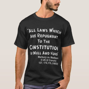 T-shirt "All Laws Which Are Repugnant To The Constitution