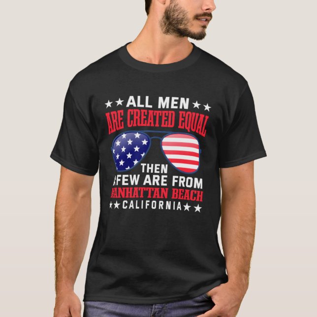 T-shirt All Men Are Created Equal Manhattan Beach Californ (Devant)
