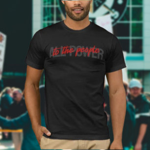 T-shirt All Power to the People Shirt - Bold Empowerment