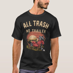 T-shirt All Trash no trailer
