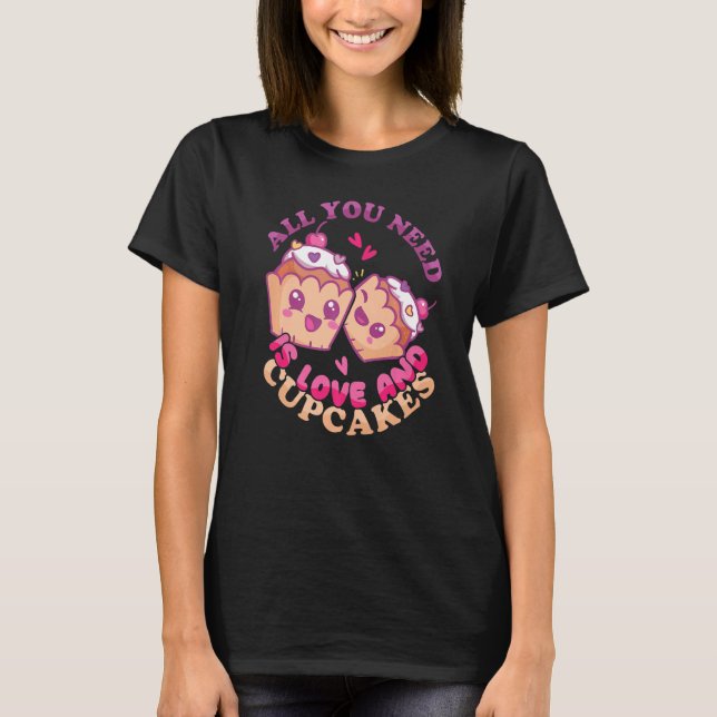 T-shirt All you need is Baking and Cupcakes Bakery Donut C (Devant)