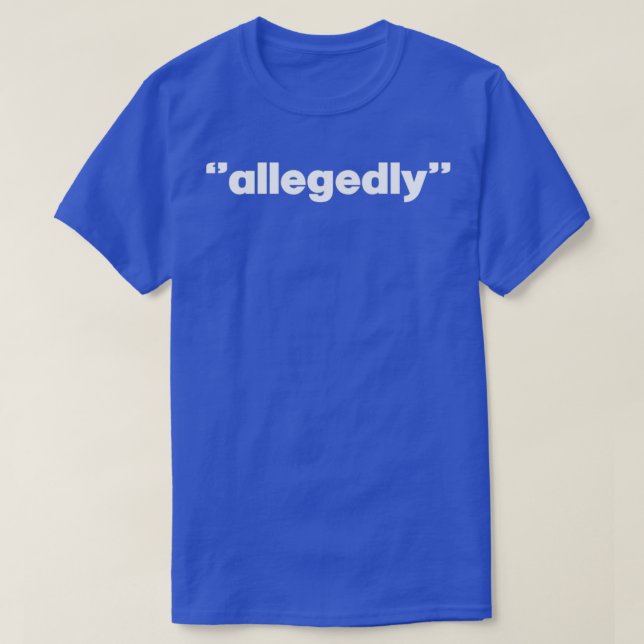 T-shirt Allegedly Funny Lawyer jokes gift Law student humo (Design devant)