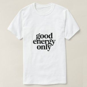 T-Shirt 'Allein gute Energie' Minimalistischer M
