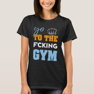 T-shirt Aller à la f cking gym muscles Cool GYM