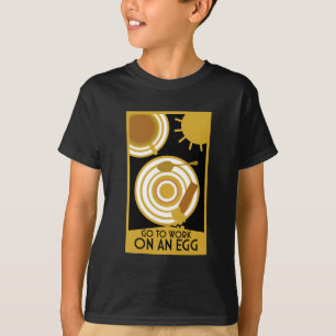 T-shirt Aller Au Travail Sur Un Oeuf Wall Art