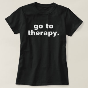 T-shirt Aller en thérapie Sweat-shirt Sensibilisation à la