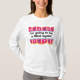 T-shirt Aller être un Mimi encore !
